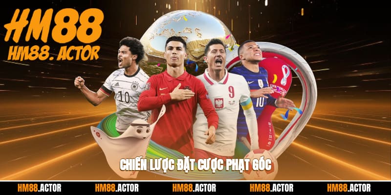  Chiến lược đặt cược phạt góc 