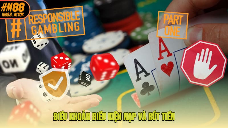  Điều khoản điều kiện nạp và rút tiền tại nhà cái