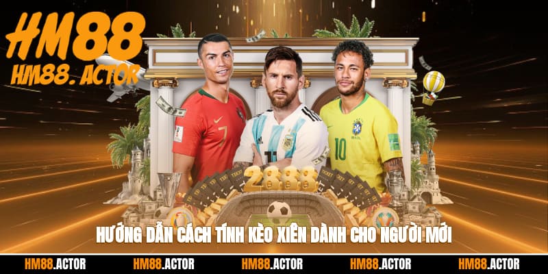  Hướng dẫn cách tính kèo xiên dành cho người mới 